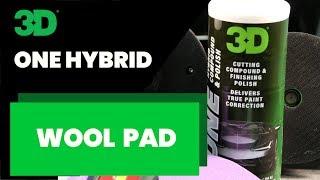 3D ONE Hybrid compound and polish with wool and foam.