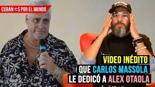 Video inédito de Carlos Massola: “Alex Otaola ha puesto el nombre de Cuba en el mapa mundial”