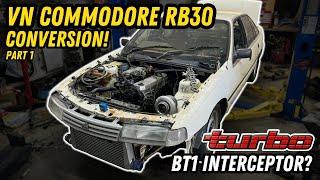 RB30 + TURBO + VN Holden Commodore. My VN becomes a BT1 interceptor! How to VN RB30 conversion PT 1