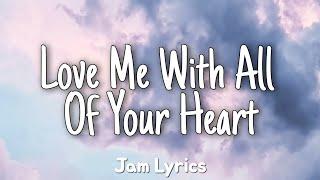 Love Me With All Of Your Heart - Engelbert Humperdinck Lyrics