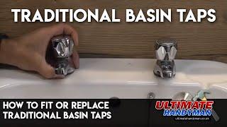 How to fit or replace traditional basin taps