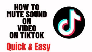 how to mute sound on video on tiktok