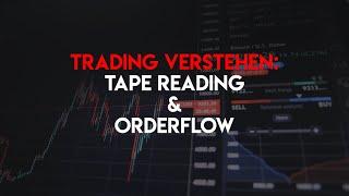 Trading verstehen: Orderbuch, Tape Reading, Level 2 & Order Flow