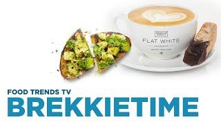 Brekkie Time - Food Trends TV