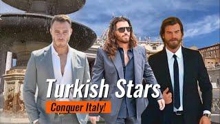 Turkish Delights: Kerem Bürsin, Can Yaman & Kıvanç Tatlıtuğ Take Over Italy! #viral