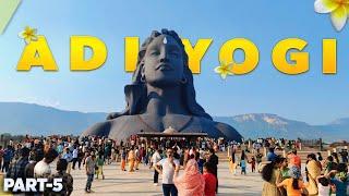 Adiyogi Shiva Temple | Adiyogi Coimbatore Tamilnadu | Part - 5