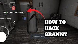 HOW TO HACK GRANNY  GRANNY HACK