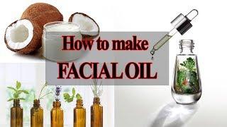 How To Make Facial Oil at Home | 100% working | 200% results