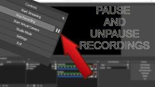 How to Pause and Unpause recordings in OBS STUDIO