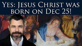 Yes, Jesus was born on Dec 25! Dr Marshall proves Dec 25 birth of Christ