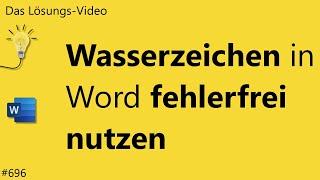 Das #Lösungsvideo 696: Wasserzeichen in Word fehlerfrei nutzen