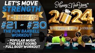 The VERY BEST Of Our 10 Last Barbell Releases WITH Xtralars; Let's Move Strength #21 to #30