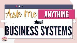 Tips on Business Systems and Processes For Online Entrepreneurs