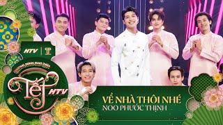 Về Nhà Thôi Nhé - Noo Phước Thịnh | Tết HTV 2024