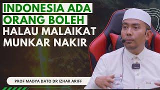 Di Indonesia Ada Orang Boleh Halau Malaikat Munkar Nakir  - Prof Madya Dato Dr Izhar Ariff