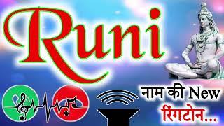 Runi Name ringtone  Runi Ringtone  Runi naam ki ringtone