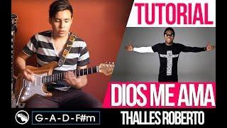 TUTORIAL | Dios me ama - Deus me ama - Thalles Roberto - Danilo Montero | Guitarra | Acordes | Intro