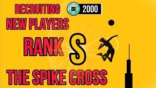 Recruiting New Players Rank S | The Spike Cross | Mr.Vannet