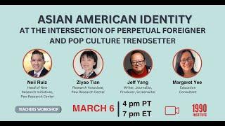 Asian American Identity at the Intersection of Perpetual Foreigner and Pop Culture Trendsetter