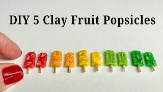 Miniature Clay Fruit Popsicles for Summer Dollhouse DIY