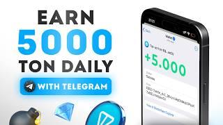 How to Earn 5,000 TON Daily for Free with Telegram and Withdraw Instantly!