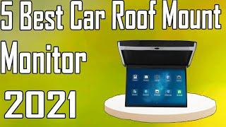 5 Best Car Roof Mount Monitor Review 2021