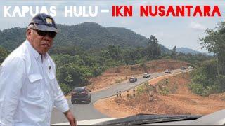 Ruas Jalan Kapuas Hulu - Ibu Kaota Negara Nusantara (Kaltim) || Kalbar - Kaltim || IKN Indonesia