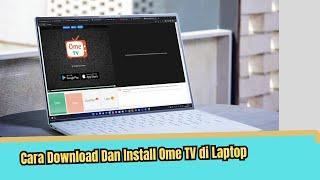 Cara Download Dan Install Ome TV di Laptop