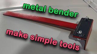 how to make a simple metal bender