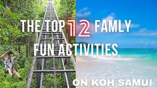 THE TOP 12  FAMILY ACTIVITIES  (or for group). ON KOH SAMUI, Thailand
