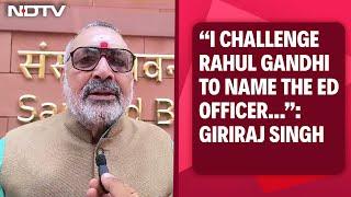 Rahul Gandhi ED | Union Minister Giriraj Singh Slams Rahul Gandhi's ED Claim: "I Challenge Him..."