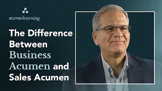 The Difference Between Business and Sales Acumen