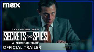 Secrets & Spies: A Nuclear Game | Official Trailer | Max