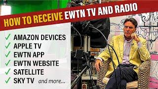 How to tune in to EWTN Great Britain