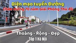 Diện Mạo Mới 2 Tuyến Đường Chào Mừng 70 Năm Giải Phóng Thủ Đô Thoáng - Rộng - Đẹp Thuộc Tốp 1 Hà Nội