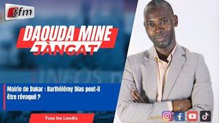 JANGÀT avec Daouda MINE | Mairie de Dakar : Barthélémy Dias peut-il être révoqué ?