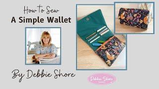 How to sew a simple wallet by Debbie Shore