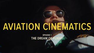 AVIATION CINEMATICS - The Dream Of Flight