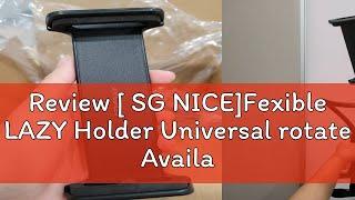 Review [ SG NICE]Fexible LAZY Holder Universal rotate Available Desk Holder For Mobile Phone Pad an