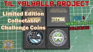 Limited Ed. Collectable Challenge Coins from Til Valhalla Project - PTSD & Mental Health Awareness