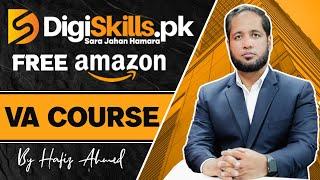 Free Amazon VA Course by Hafiz Ahmed | Digiskills Free Courses | E-Comrades
