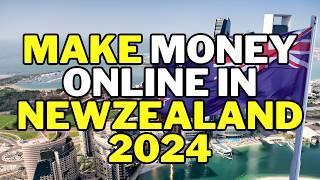  How to Make Money Online in New Zealand 2024 | Earn Money Online in New Zealand