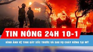 Tin nóng 24H 10-1: Hình ảnh vệ tinh gây sốc trước và sau vụ cháy rừng tại Mỹ