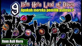 INILAH ITEM ASLI DARI PARA HERO DI LAND OF DAWN !! ADA YANG PALSU !!