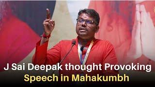 J Sai Deepak's thought Provoking speech in Mahakumbh