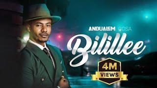 Bilillee | Andualem Gosa | New Oromo Music Video 2024