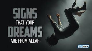 SIGNS THAT YOUR DREAMS ARE FROM ALLAH