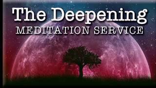 The Deepening Meditation Service