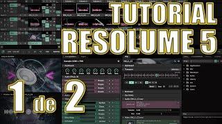 TUTORIAL RESOLUME 5   Parte 1 de 2