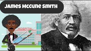 James McCune Smith - Insightful Classroom Series - Field Of Medicine - Part 4 - Black History